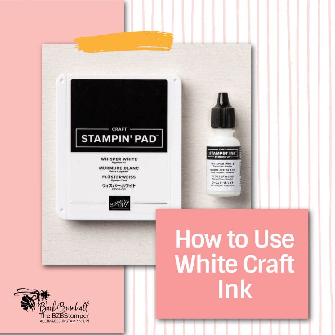 How to Use White Craft Ink 23 Stampin' Up! white craft ink pad and refill