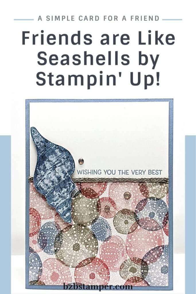 Simple Card using the Friends Are Like Seashells Stamp Set 15 Seashell card in blues and pinks