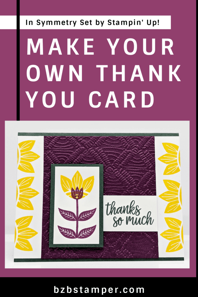 Make Your Own Thank You Card 18 Burgundy and Yellow DIY Thank You Card using In Symmetry by Stampin' Up!