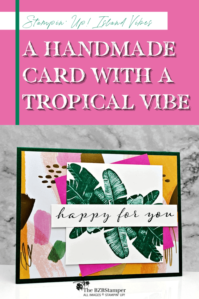 Handmade Card with a Tropical Vibe 15 Stampin' Up! Tropical Vibes Card in multiple colors