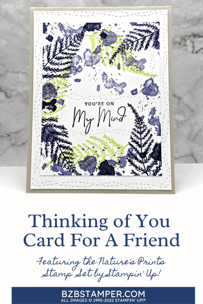 Nature's Prints Thinking of You Card 1 122122 natures prints stampin up pin1