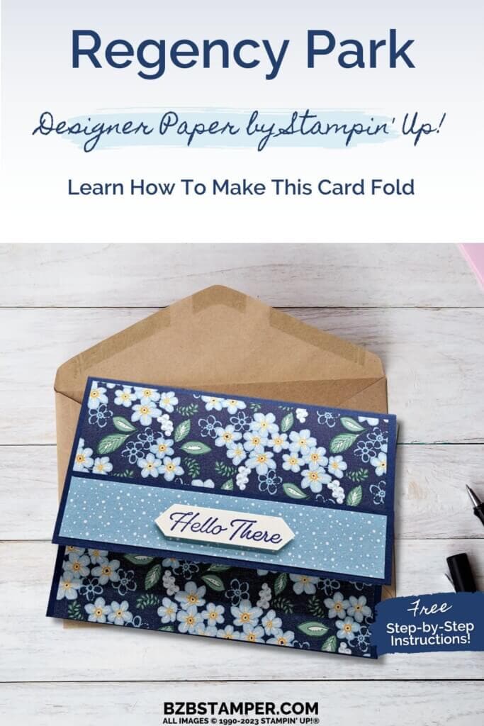 DIY Handmade Card with an Easy Fun Fold Design 13 041623 stampin up regency park dsp pin2