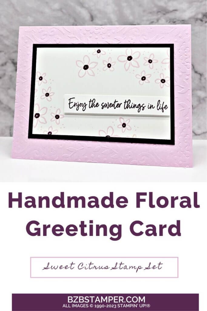 Zesty Greetings with the Sweet Citrus Stamp Set 1 Sweet Citrus Stamp Set in light and dark purple flowers and embossed background.