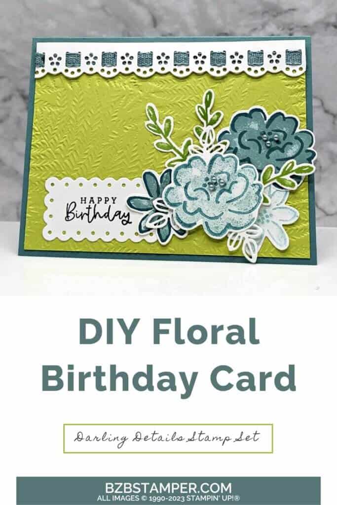 Darling Details Bundle 1 Darling Details Bundle Tutorial with floral images in greens and blues. This is a happy birthday card.