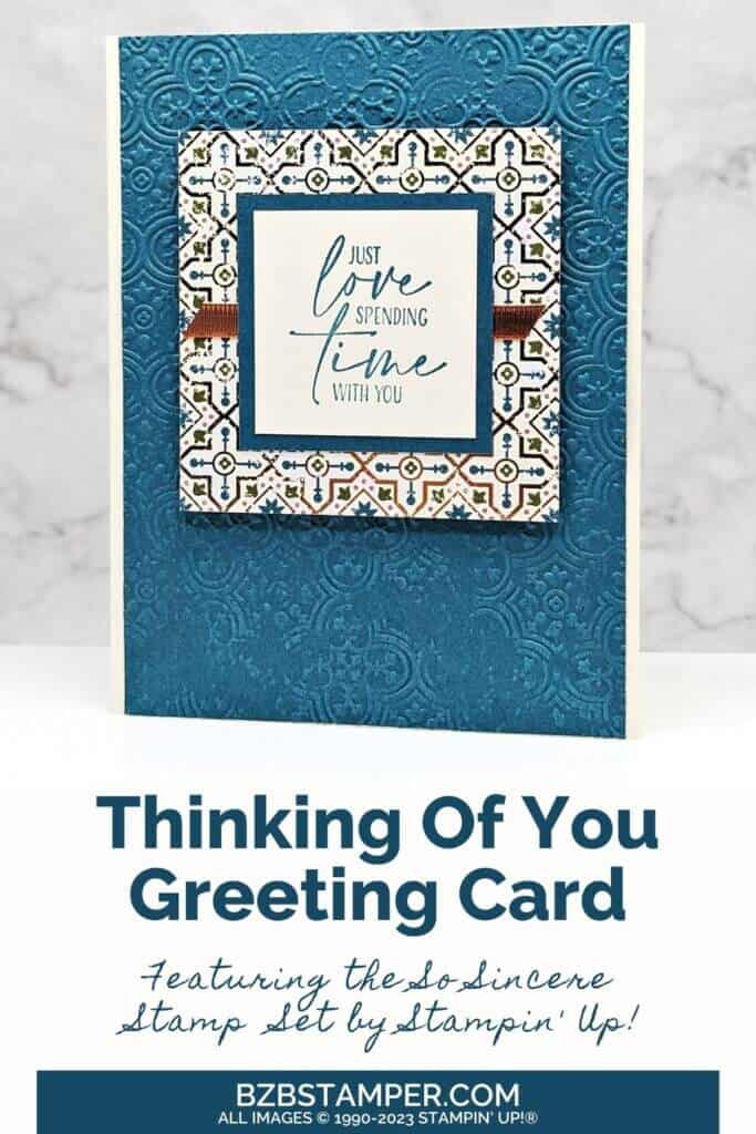 So Sincere Thinking of You Card 5 So Sincere Thinking of You Card featuring blue embossed paper and pretty paper with copper foiling. Sentiment is just love spending time with you.