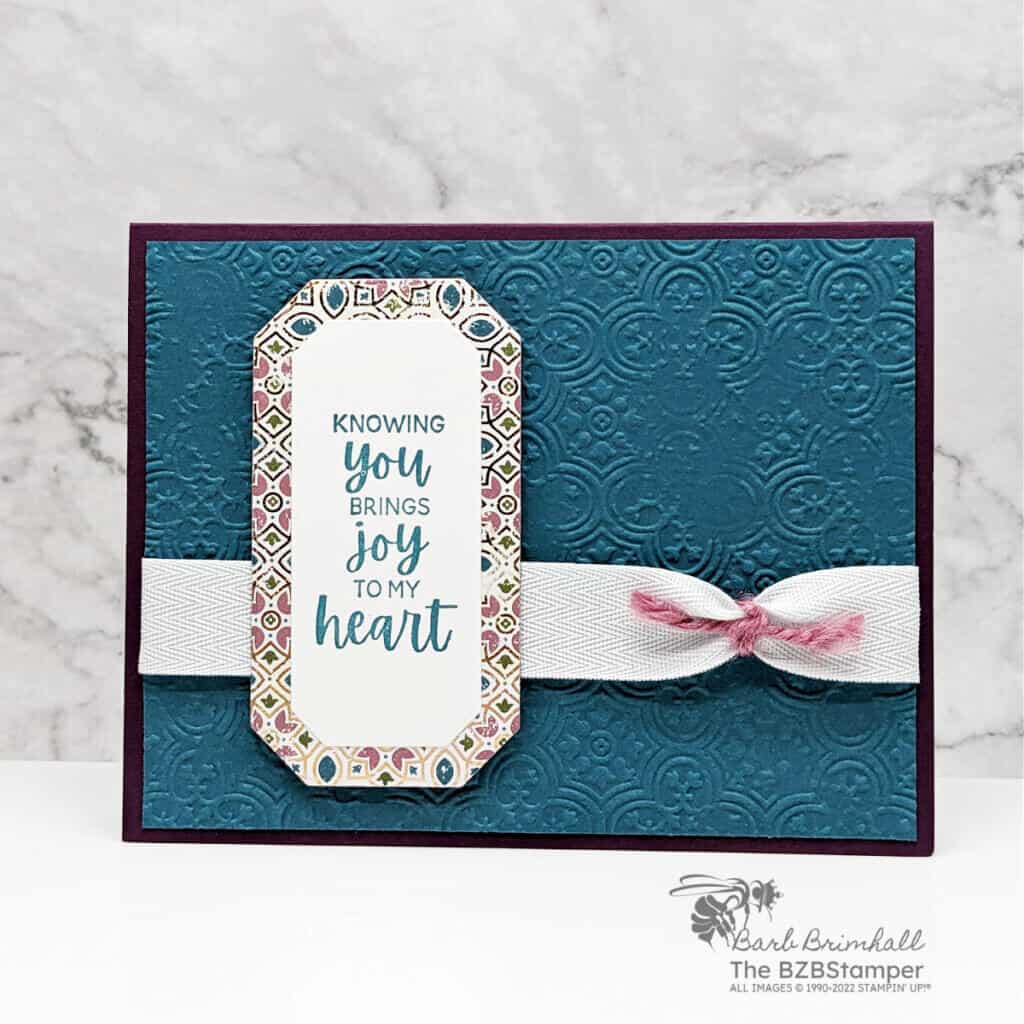 So Sincere Stamp Set by Stampin' Up! with embossed background, pretty paper, ribbons and the sentiment is "knowing you brings joy to my heart."
