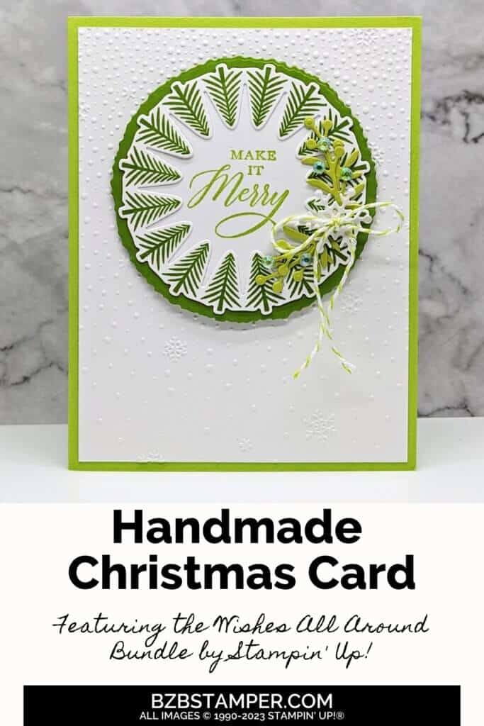 Wishes All Around Bundle by Stampin' Up! 5 Wishes All Around Bundle by Stampin' Up! in various green colors. There is a tree wreath with extra sprigs and Baker's Twine. Sentiment is "make it merry."