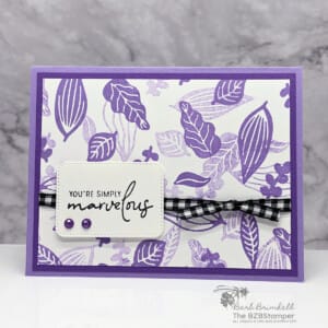 Handmade Card Using Planted Paradise Stamp Set 23 Handmade Card using Planted Paradise Stamp Set in purple with You're Simply Marvelous sentiment and black gingham ribbon.