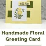 Handmade Card using the Softly Sophisticated Stamp Set in yellow and green with Hello There sentiment and yellow flower.