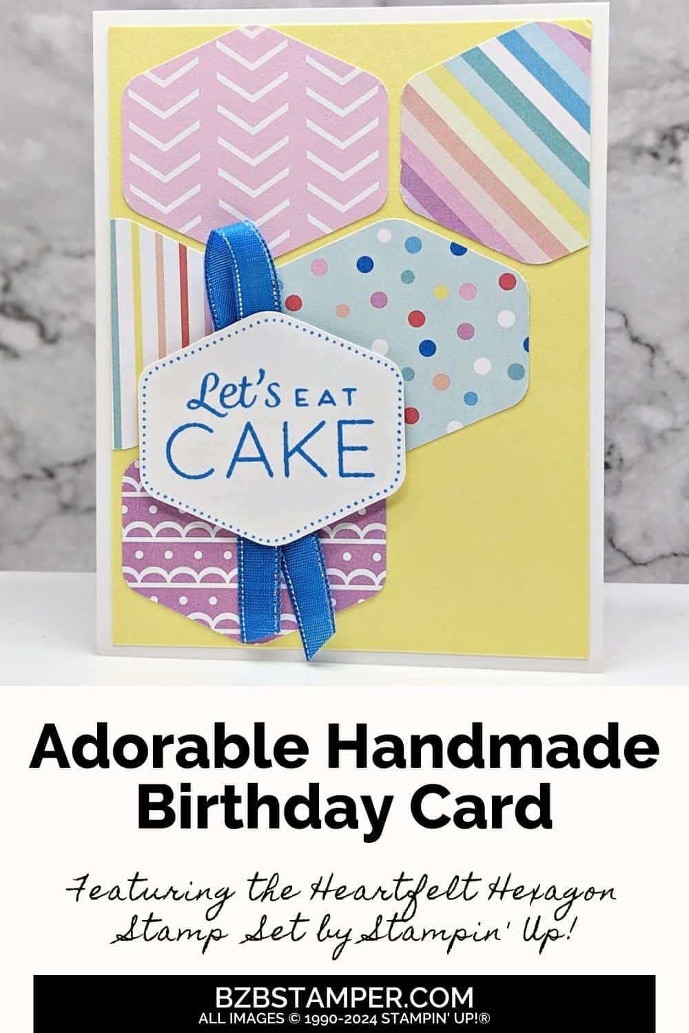 Heartfelt Hexagon Birthday Card 5 Heartfelt Hexagon Birthday Card featuring hexganon shapes punched from pretty paper in a variety of colors including blue and yellow. Sentiment is "let's eat cake".