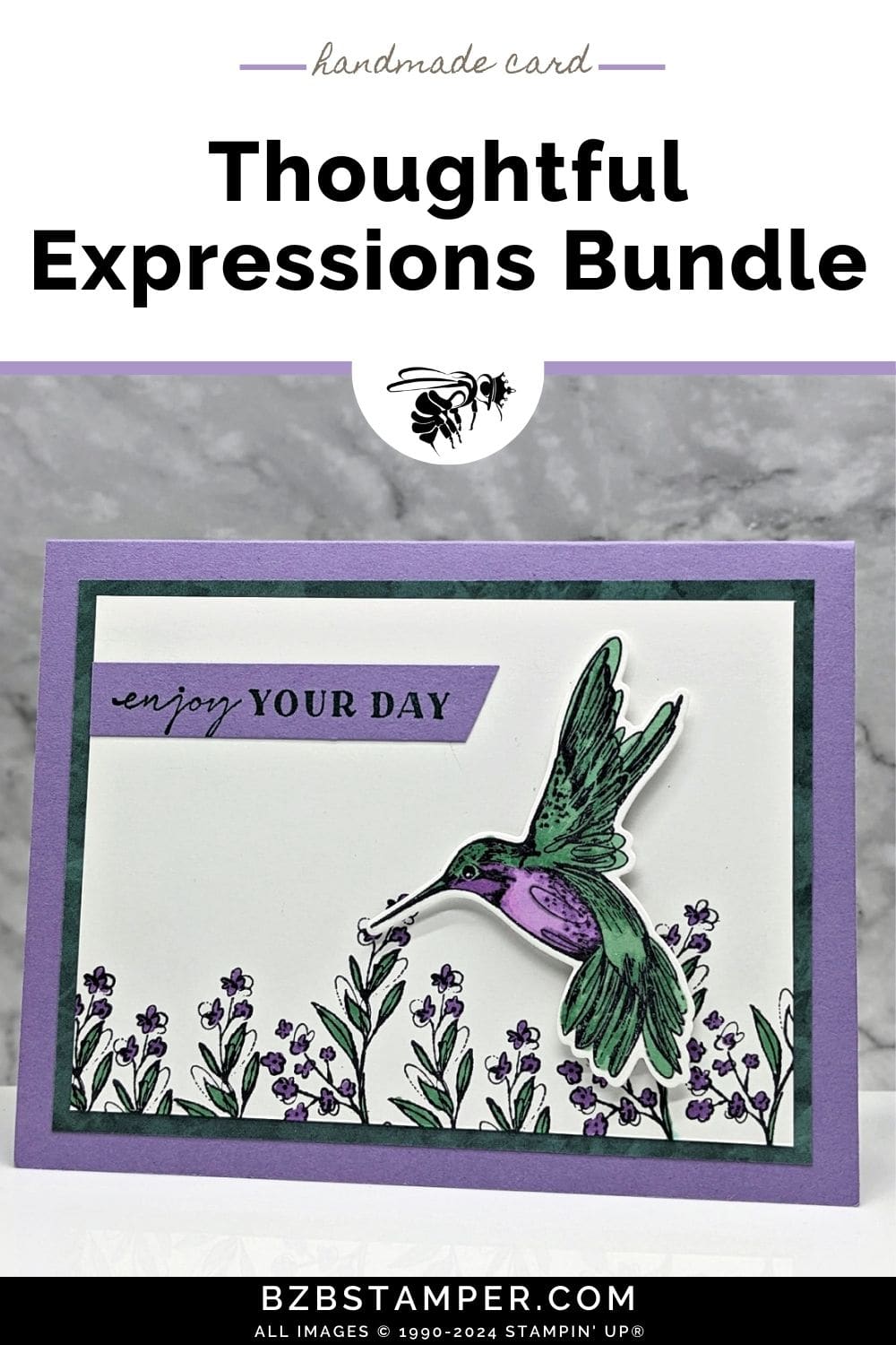 Embrace Creativity with the Thoughtful Expressions Bundle 6 Embrace Creativity with the Thoughtful Expressions Bundle in purple and green featuring flowers and a hummingbird and an "enjoy your day" sentiment.