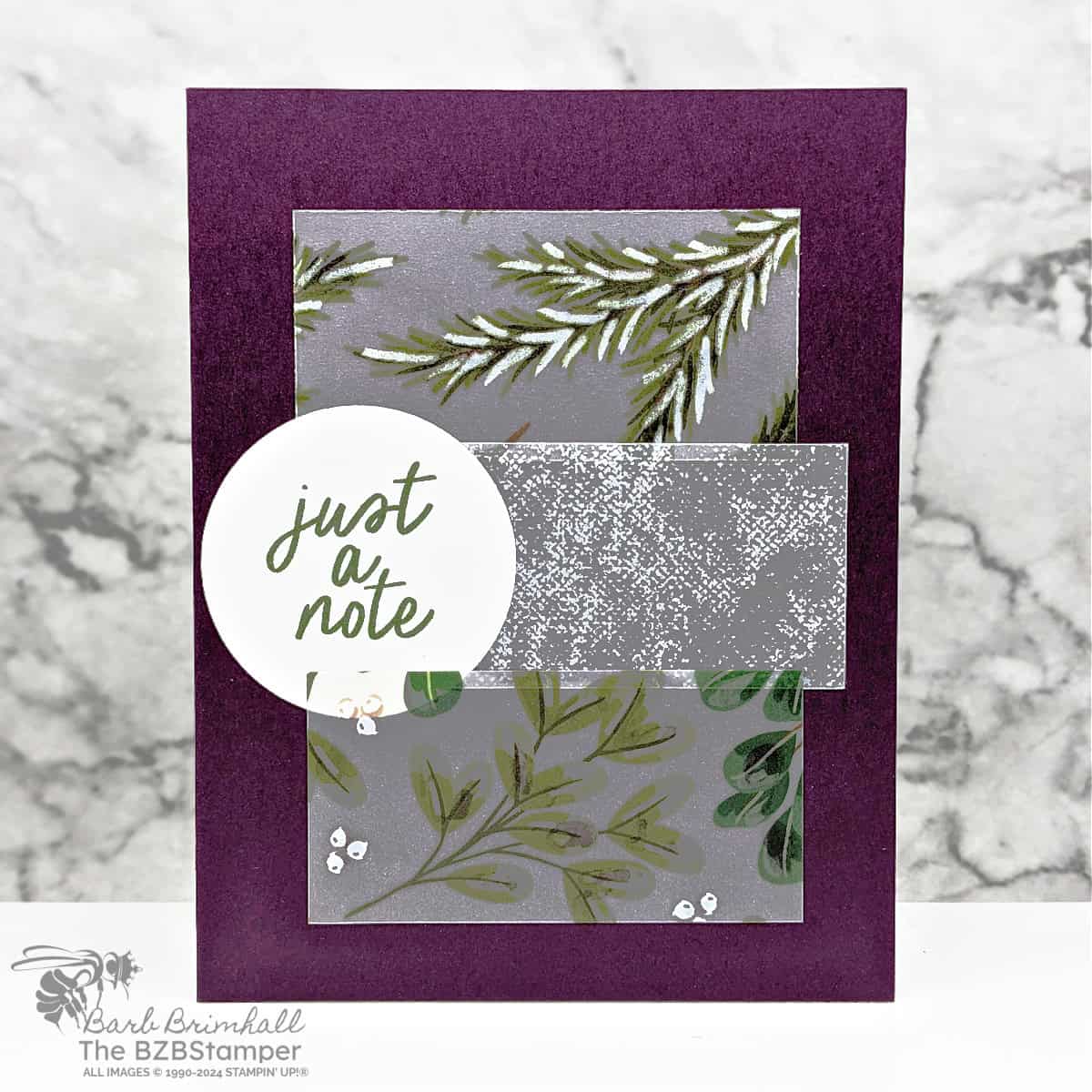 5 Minute Just a Note Card Using Card Sketch 6 in dark purples and greens.  Features Vellum with foliage.