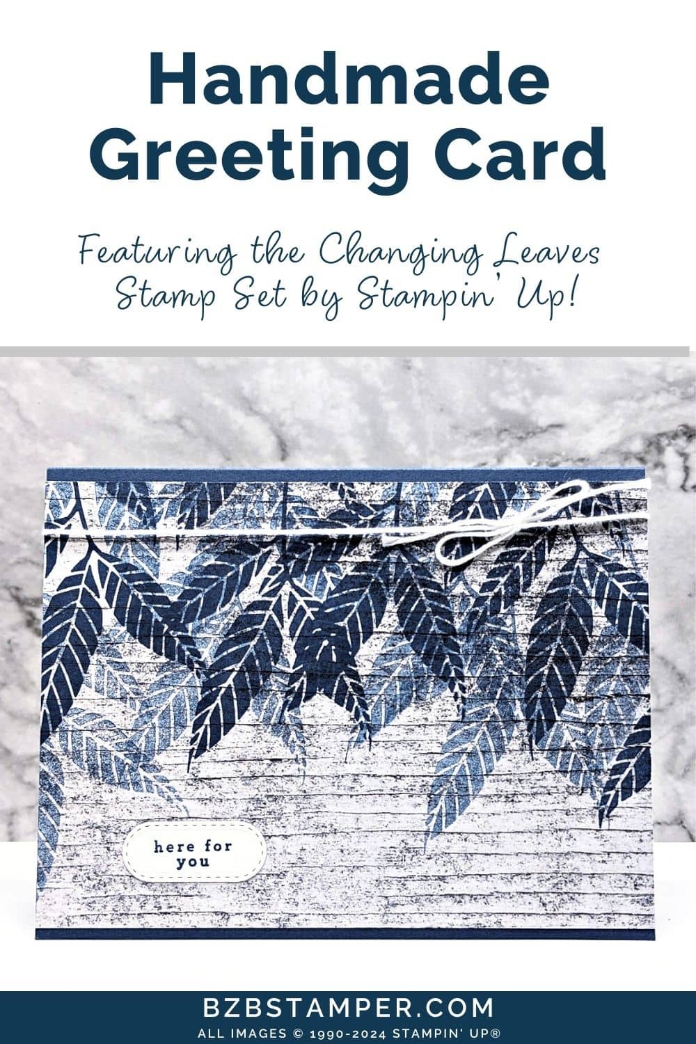 Simple Card Using The Changing Leaves Stamp Set 5 Simple Card Using The Changing Leaves Stamp Set in Navy Blue with a "here for you" sentiment and woodgrain background paper.