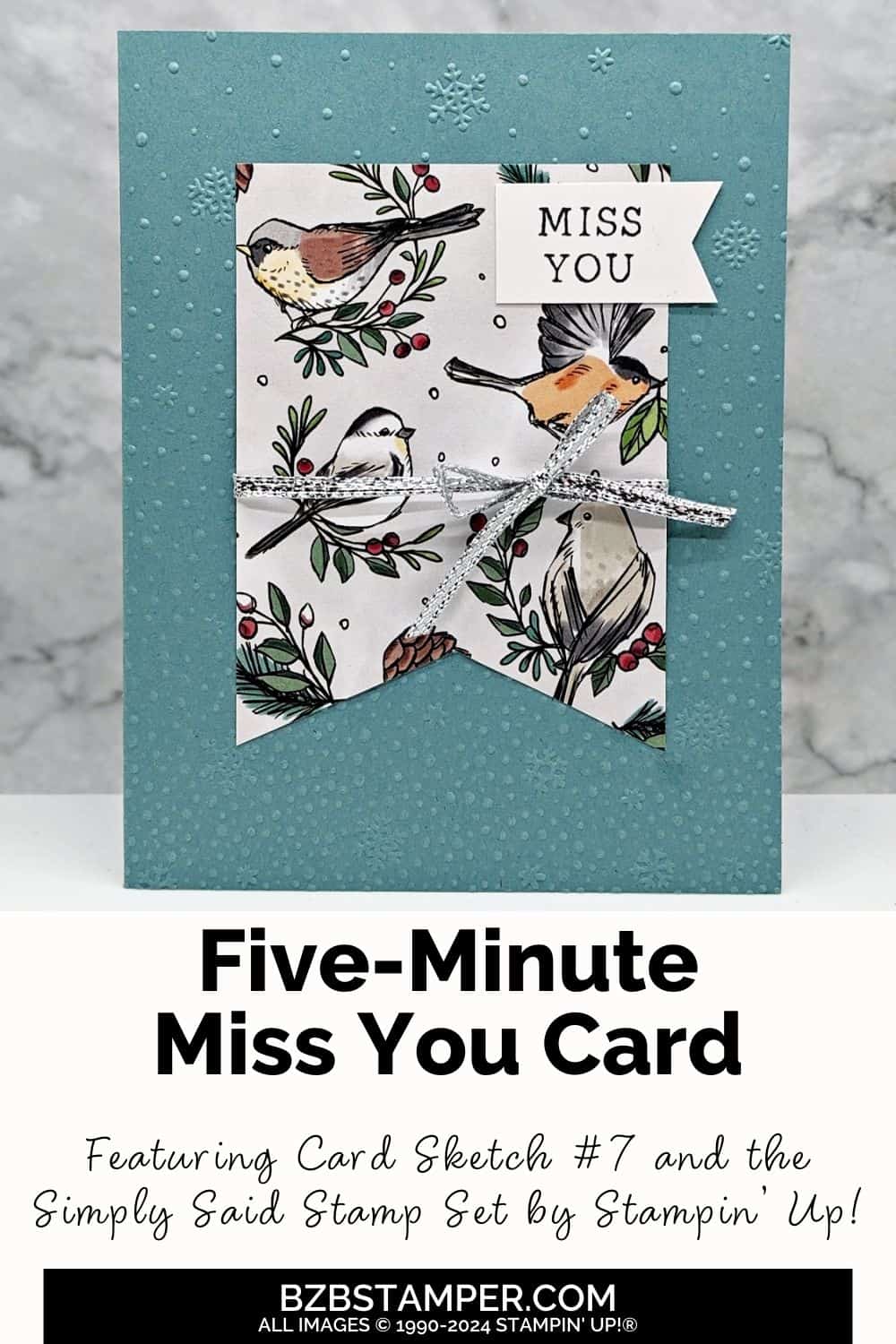 5 Minute Miss You Card Using Card Sketch 7 6 5 Minute Miss You Card Using Card Sketch 7 with pretty paper featuring winter birds and a "miss you" sentiment.