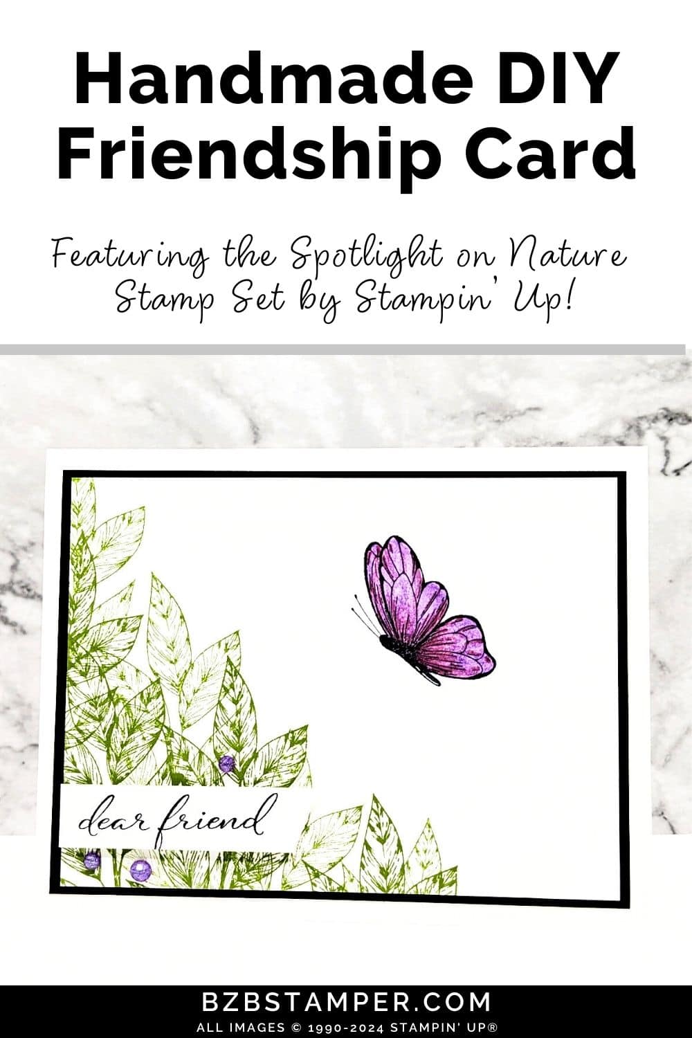 Friendship Cards with Spotlight on Nature Stamp Set 6 Cherish Friendships with Spotlight on Nature Stamp Set featuring green leaves, a purple butterfly and some pretty purple gems, with a "dear friend" sentiment.