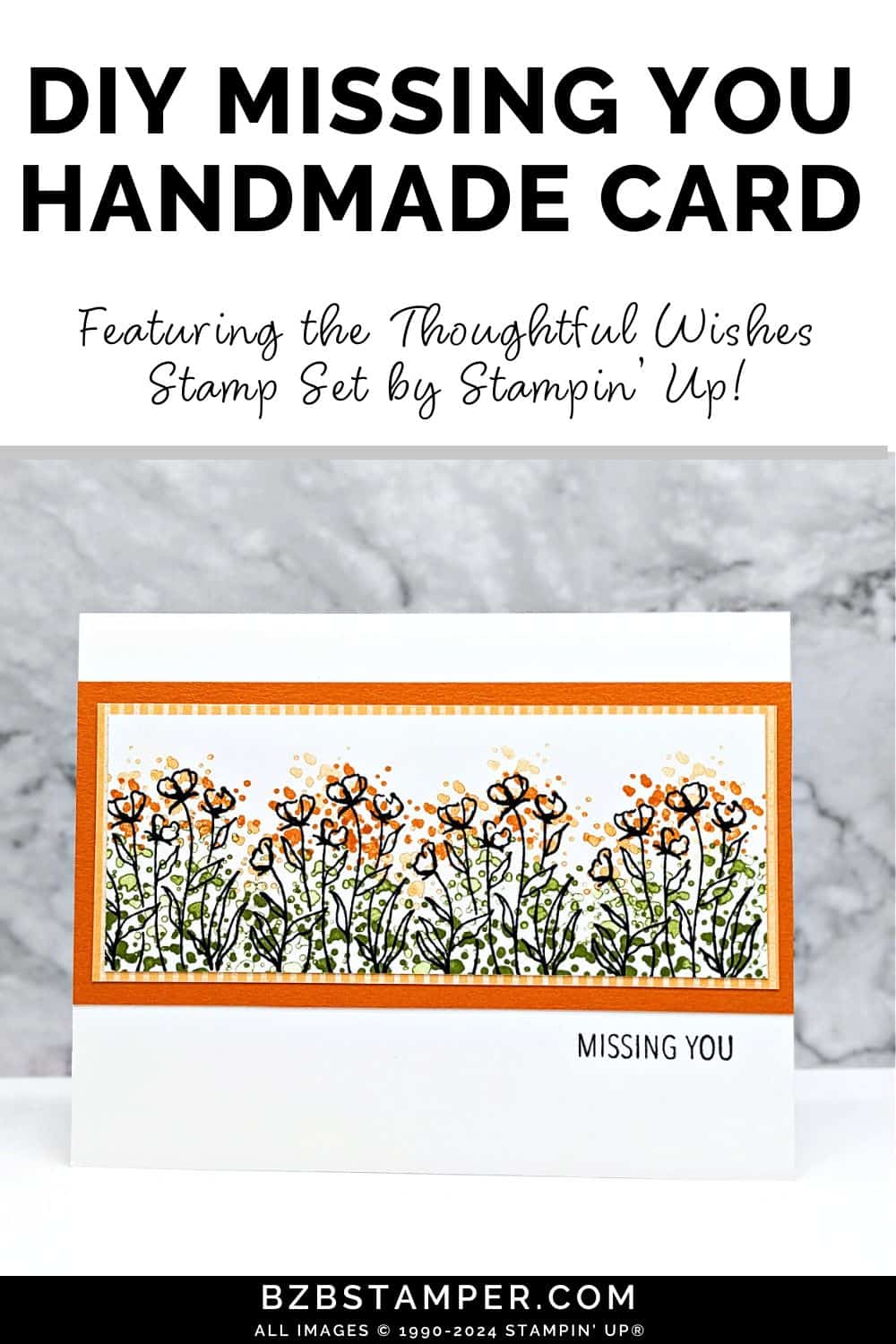 Quick and Easy Thoughtful Wishes Card 5 Quick and Easy Thoughtful Wishes Card with a Missing You sentiment in orange and green.