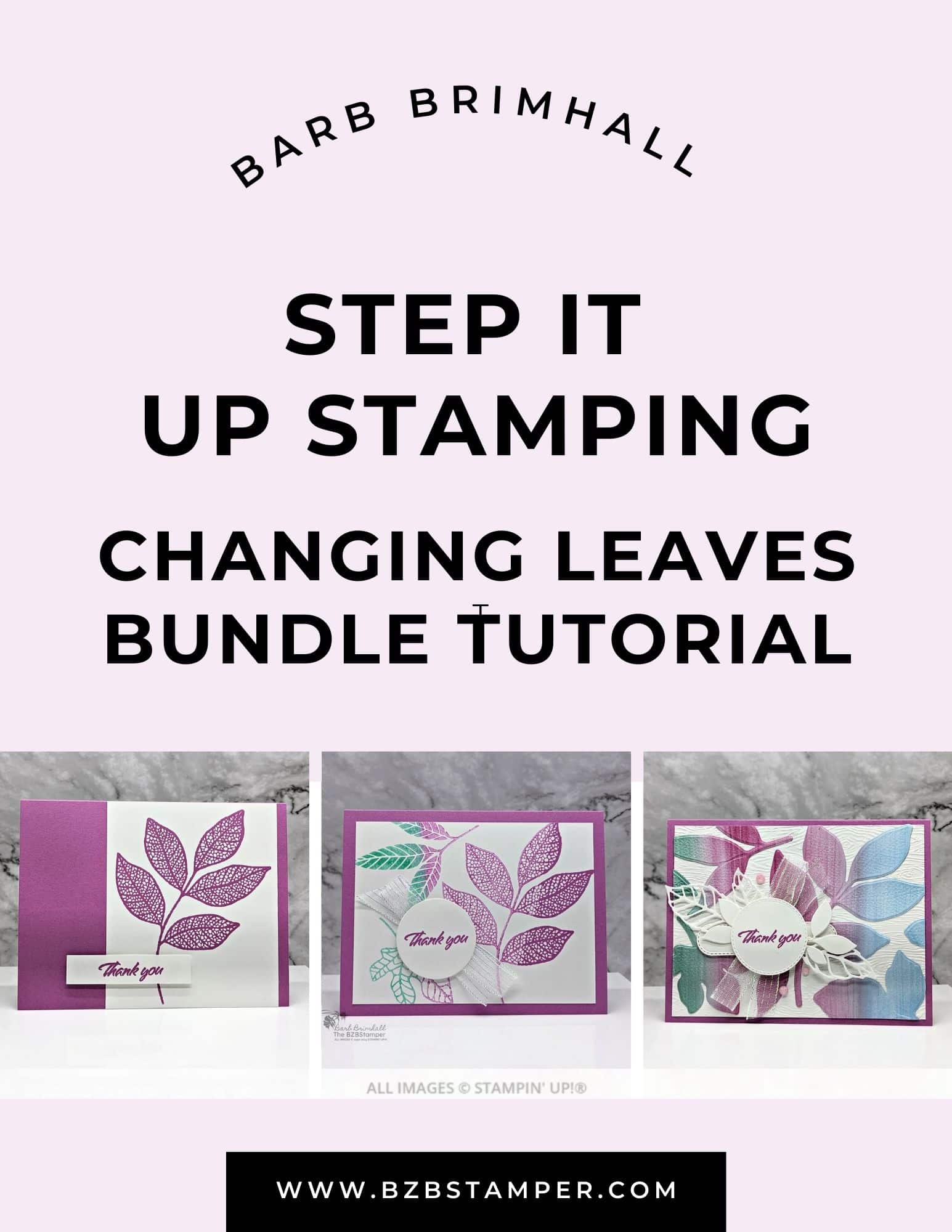 Changing Leaves Step It Up Stamping Instructions 1 Changing Leaves Step It Up Stamping Instructions