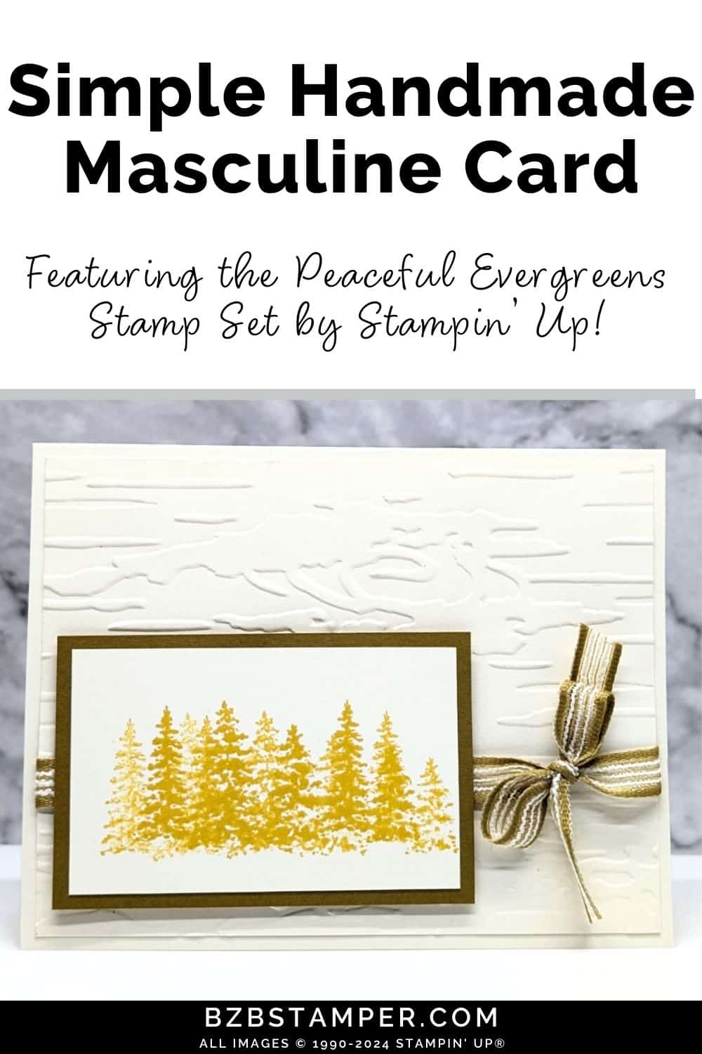 Peaceful Evergreens Masculine Card 5 Peaceful Evergreens Masculine Card featuring an embossed woodsy background and a grove of trees stamped in curry yellow, with some pretty striped ribbon. There is no sentiment on this card.
