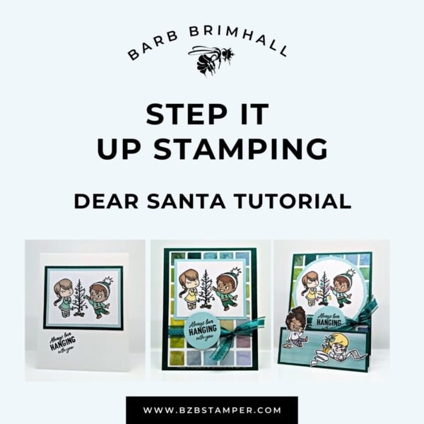 Dear Santa Step It Up Stamping Instructions