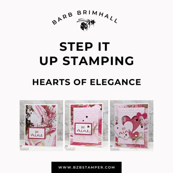 Hearts of Elegance Step It Up Stamping Instructions