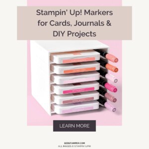 Stampin' Up! Stampin' Write Markers: Features & Tips 12 stampin up stampin write markers featured image