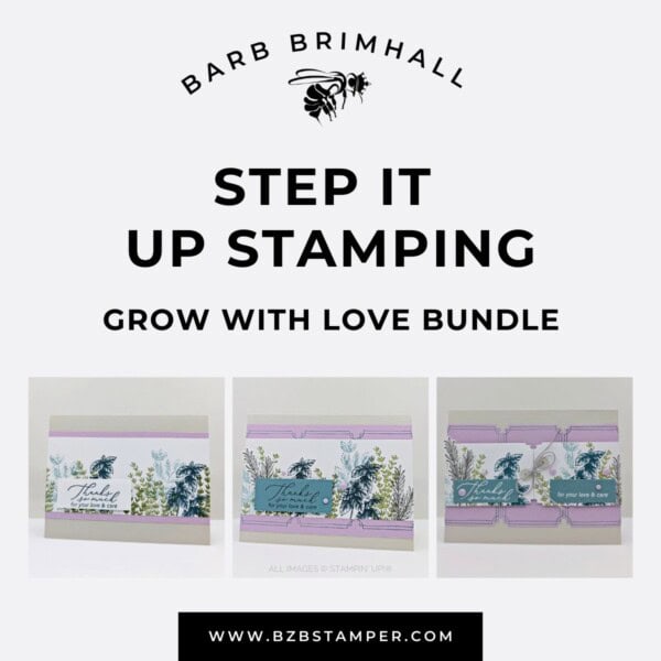 Grow With Love Bundle Step It Up Stamping Instructions
