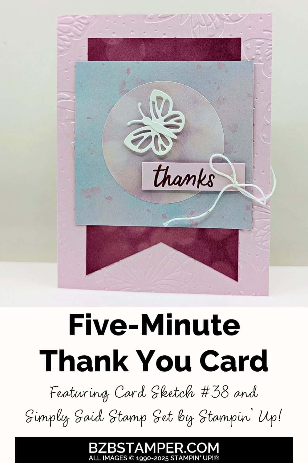 5 Minute Thank You Card Using Card Sketch 38 7 5 Minute Thank You Card Using Card Sketch 38 featuring pinks and blues, with a butterfly element and "thanks" sentiment.