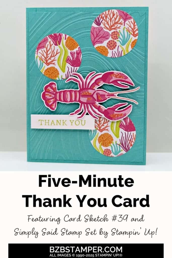 5 Minute Thank You Card Using Card Sketch 39 7 5 Minute Thank You Card Using Card Sketch #39 featuring a wavy embossed background, bright paper, and lobster image above a "thank you" sentiment.