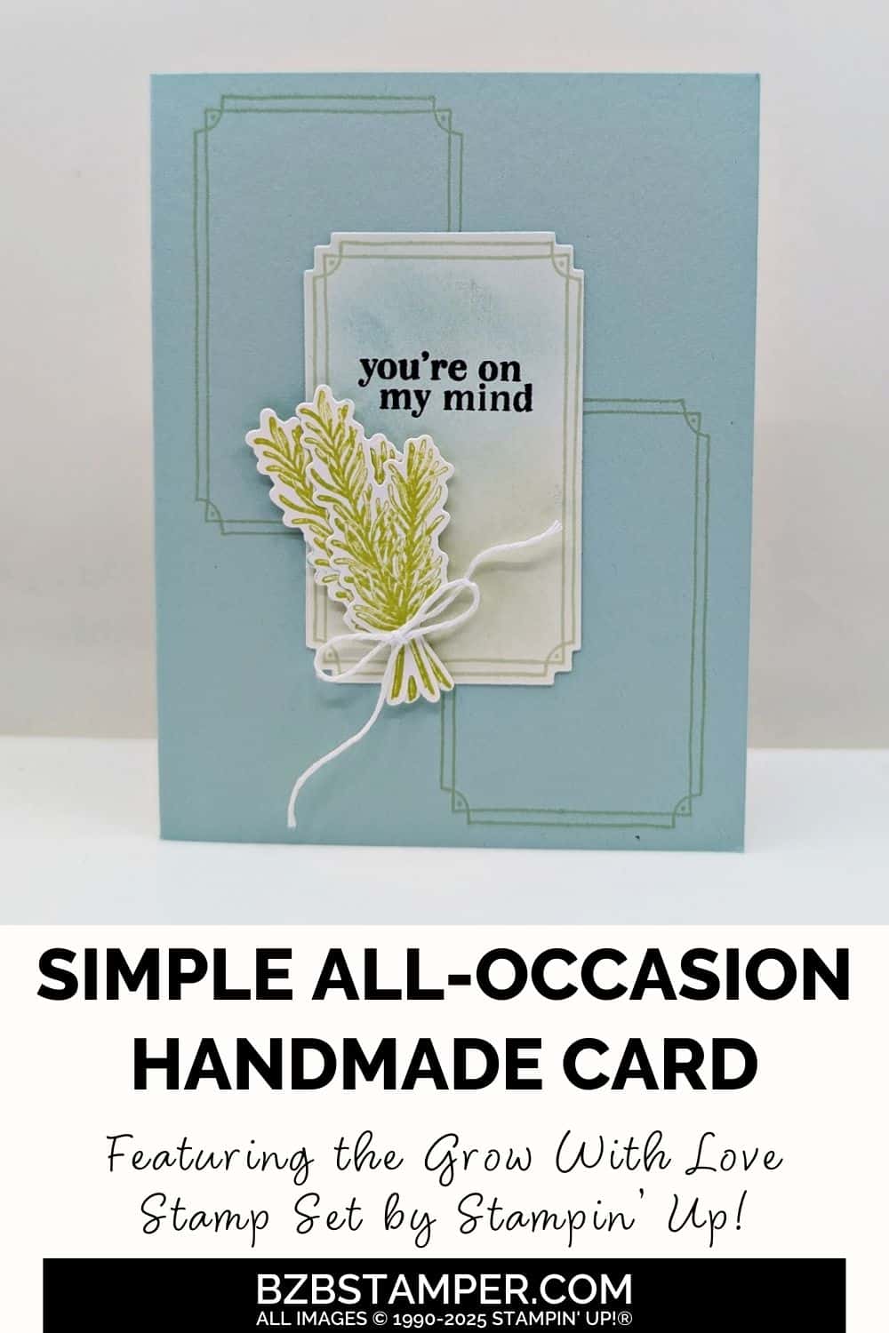 All Occasion Card with the Grow With Love Bundle 5 031725 stampin up grow with love pin1