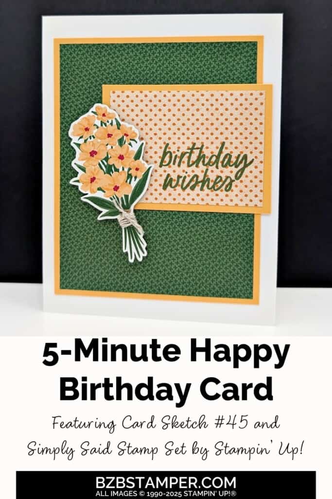 5 Minute Birthday Card using Card Sketch 45 featuring peaches and greens with a "birthday wishes" sentiment and a bouquet of florals using pretty paper.