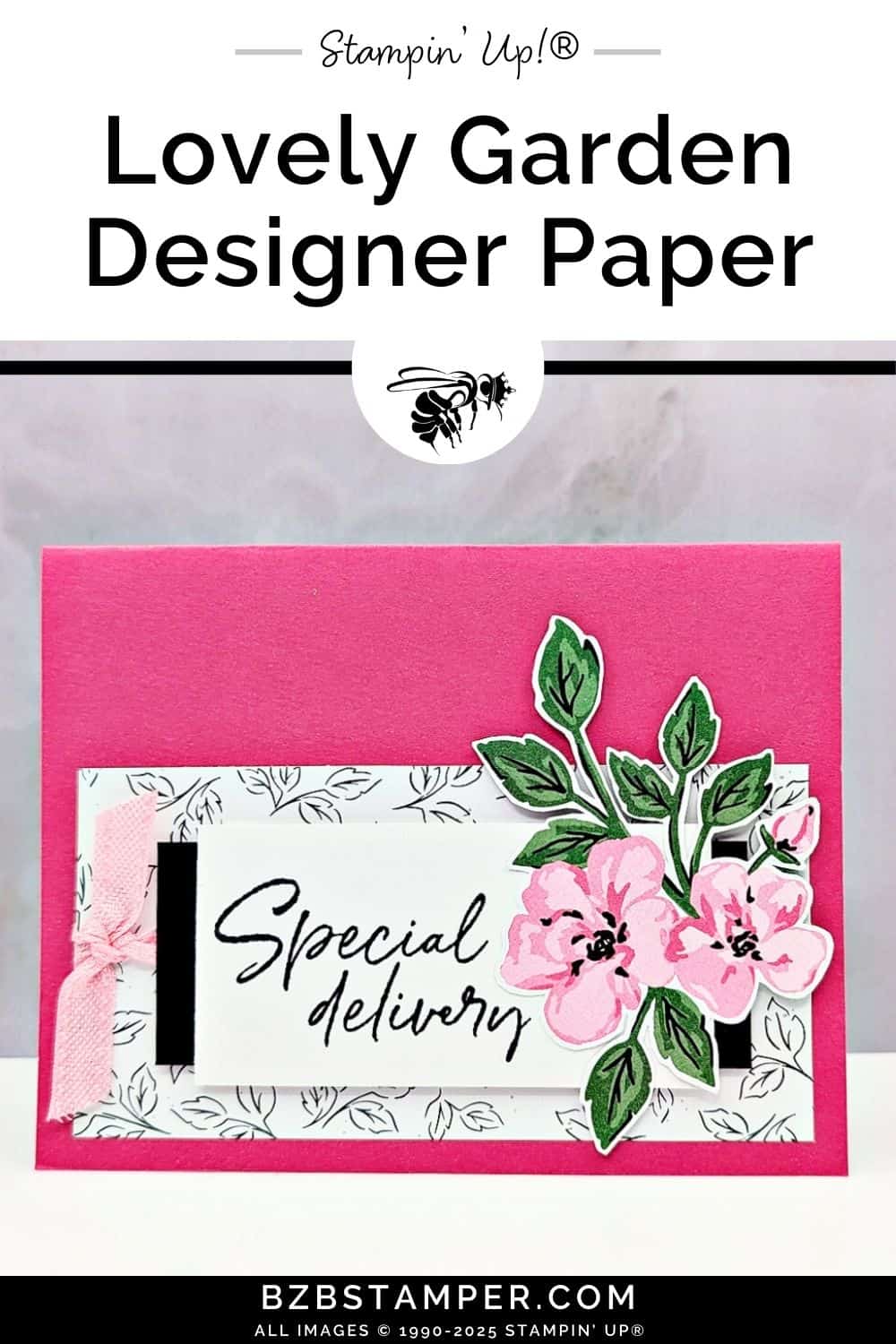 Beautiful Floral Cards with the Lovely Garden Paper 5 Make Beautiful Floral Cards with the Lovely Garden Paper by Stampin' Up! Pink, Green, and Black with a "special delivery" sentiment, featuring pretty papers including pink floral blossoms.