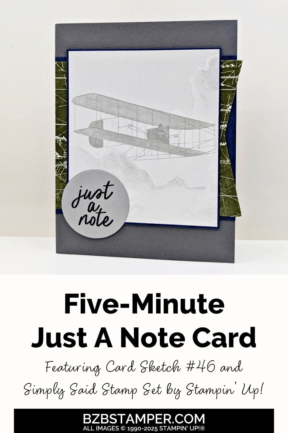 5 Minute Just A Note Card using Card Sketch 46 7 5 Minute Just A Note Card Using Card Sketch 46 featuring an old-fashioned bi-plane and paper with a map image. Sentiment is "just a note" and perfect for a masculine card.