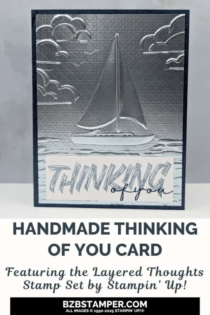 Layered Thoughts Thinking of You Card 5 Layered Thoughts Thinking of You Card in blues and silver foil, featuring an embossed sailboat and a "thinking of you" sentiment.