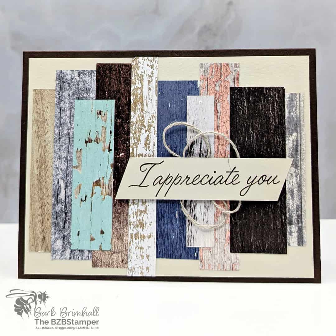 Thank You Card Using The Country Woods Paper 1 Thank You Card Using The Country Woods Paper in various sizes of strips of paper with an "I appreciate you" sentiment in rustic colors and jute twine behind the sentiment.