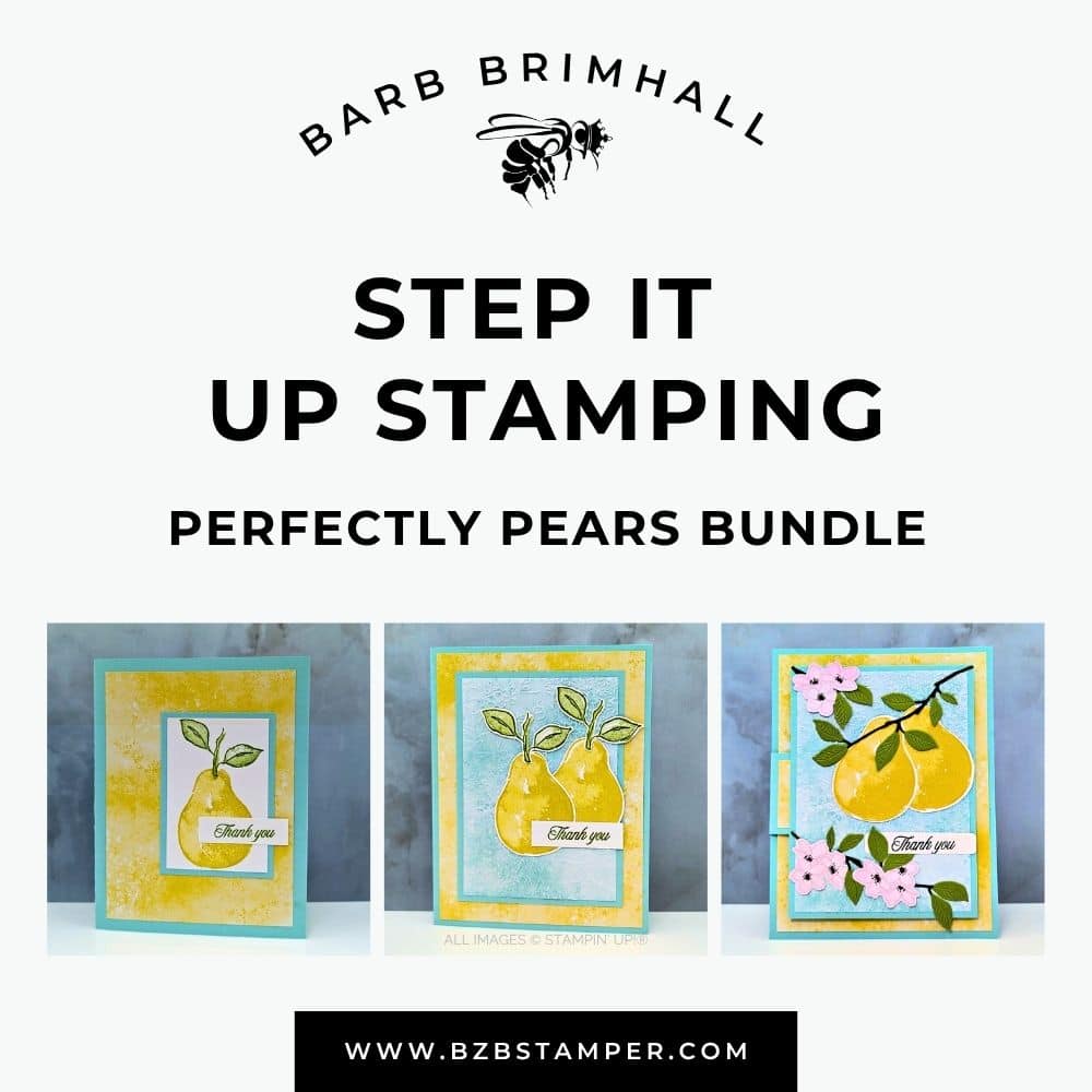 Step It Up Stamping Perfectly Pears Bundle Tutorial 1 Step It Up Stamping Perfectly Pears Bundle Tutorial