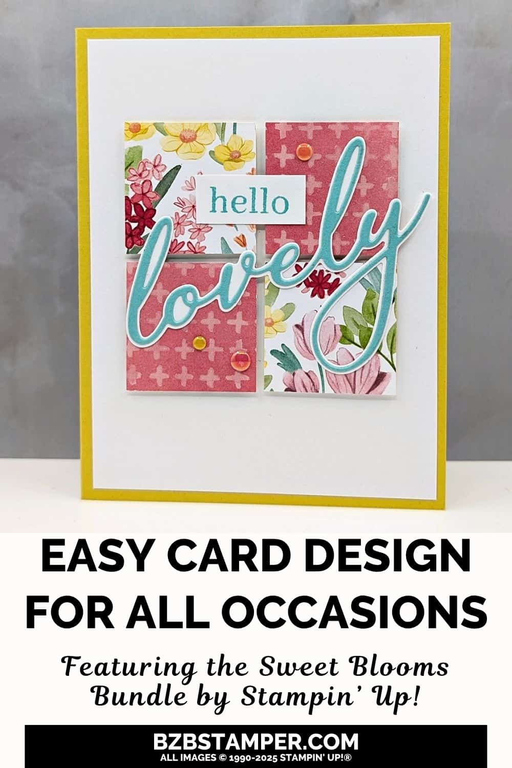 Cheery Card Idea using the Sweet Blooms Bundle 6 Cheery Card Idea using the Sweet Blooms Bundle featuring pretty floral paper, fun sentiment die-cut and bright summer colors in rose, yellow and blue. Sentiment is "hello lovely"