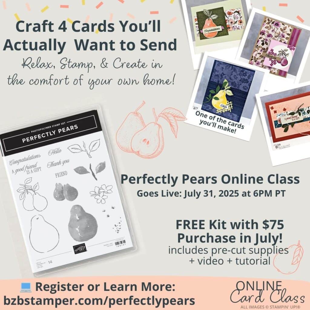 Perfectly Pears Card Class: Simple Projects You’ll Love to Make 1 Perfectly Pears Card Class - Easy Elegant Projects for Real Life featuring 4 different cards in various colors
