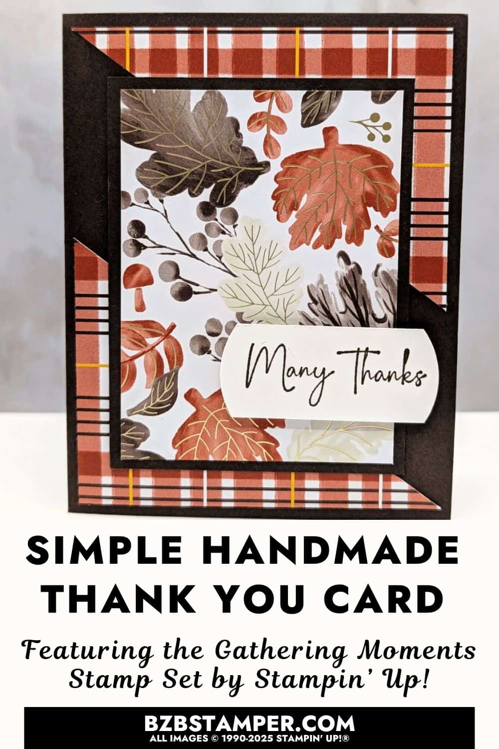 Coffee and a Card with Gathering Moments Stamp Set 6 Coffee and a Card with Gathering Moments Stamp Set featuring a fall-themed thank you card featuring the Gathering Moments Stamp Set and Gathering Together Specialty Designer Paper. The card has a plaid background in Cajun Craze and Early Espresso with a layered panel of autumn leaves, acorns, and berries. A simple sentiment label stamped with “Many Thanks."