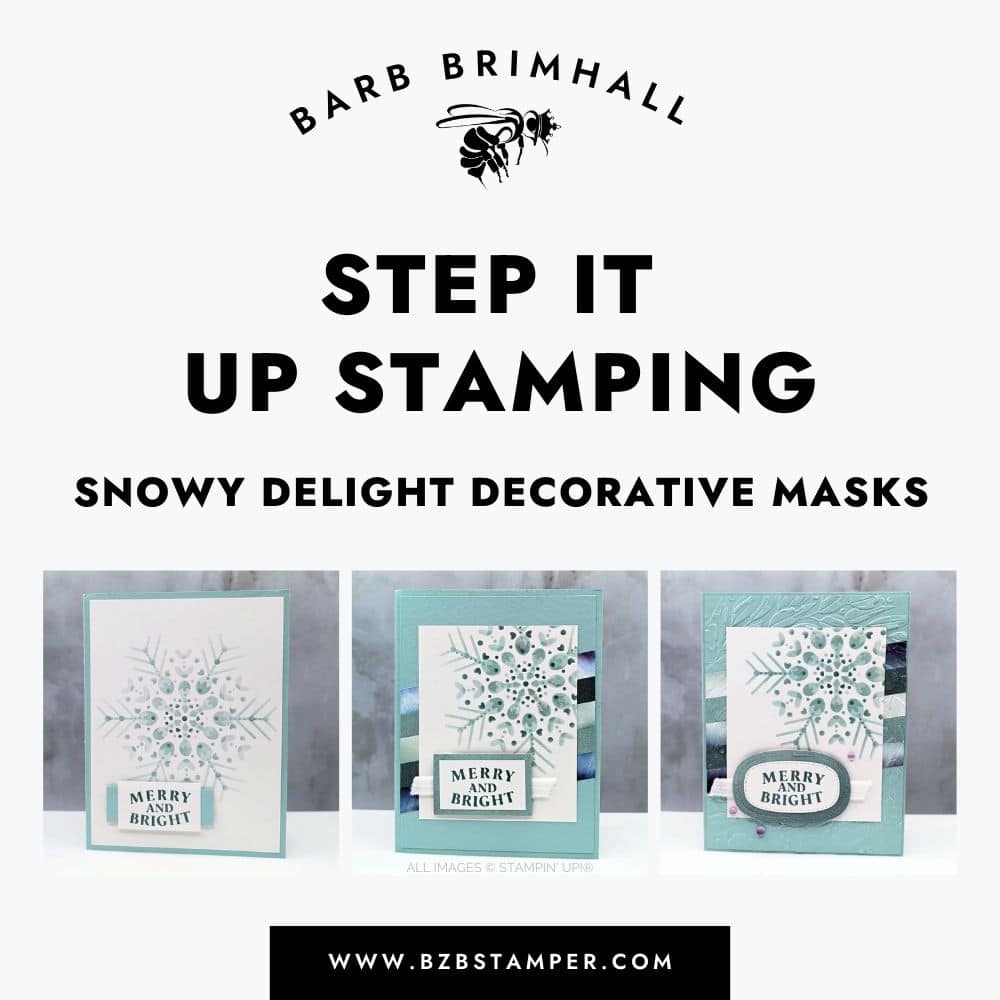Step It Up Stamping Snowy Delight Decorative Masks Tutorial 1 Step It Up Stamping Snowy Delight Decorative Masks Tutorial