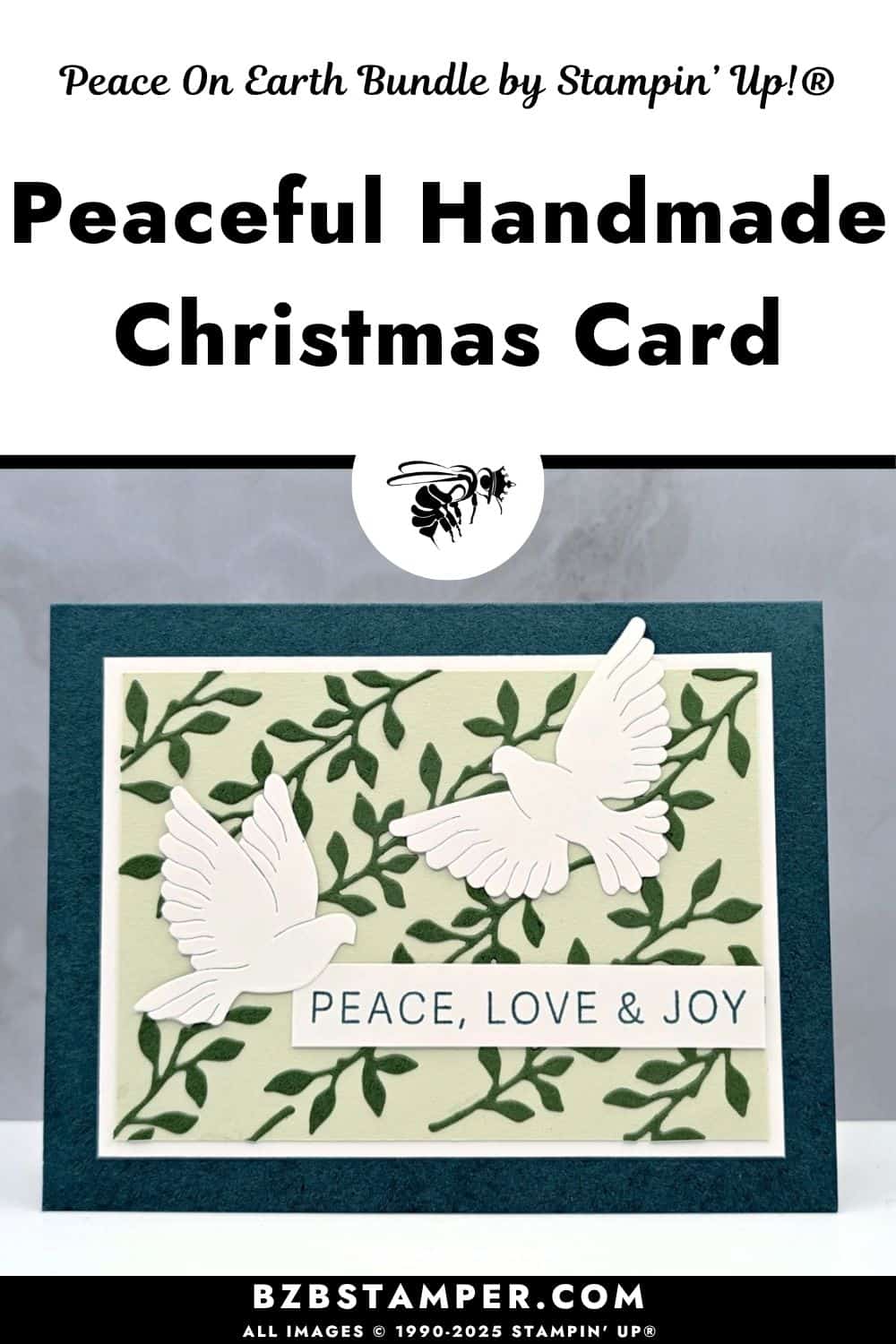 Peace On Earth Handmade Christmas Card Idea 5 Peace On Earth Handmade Christmas Card Idea featuring two white doves and the sentiment “Peace, Love & Joy,” with a leafy embossed background in Garden Green and Soft Sea Foam, framed by Pretty Peacock cardstock.