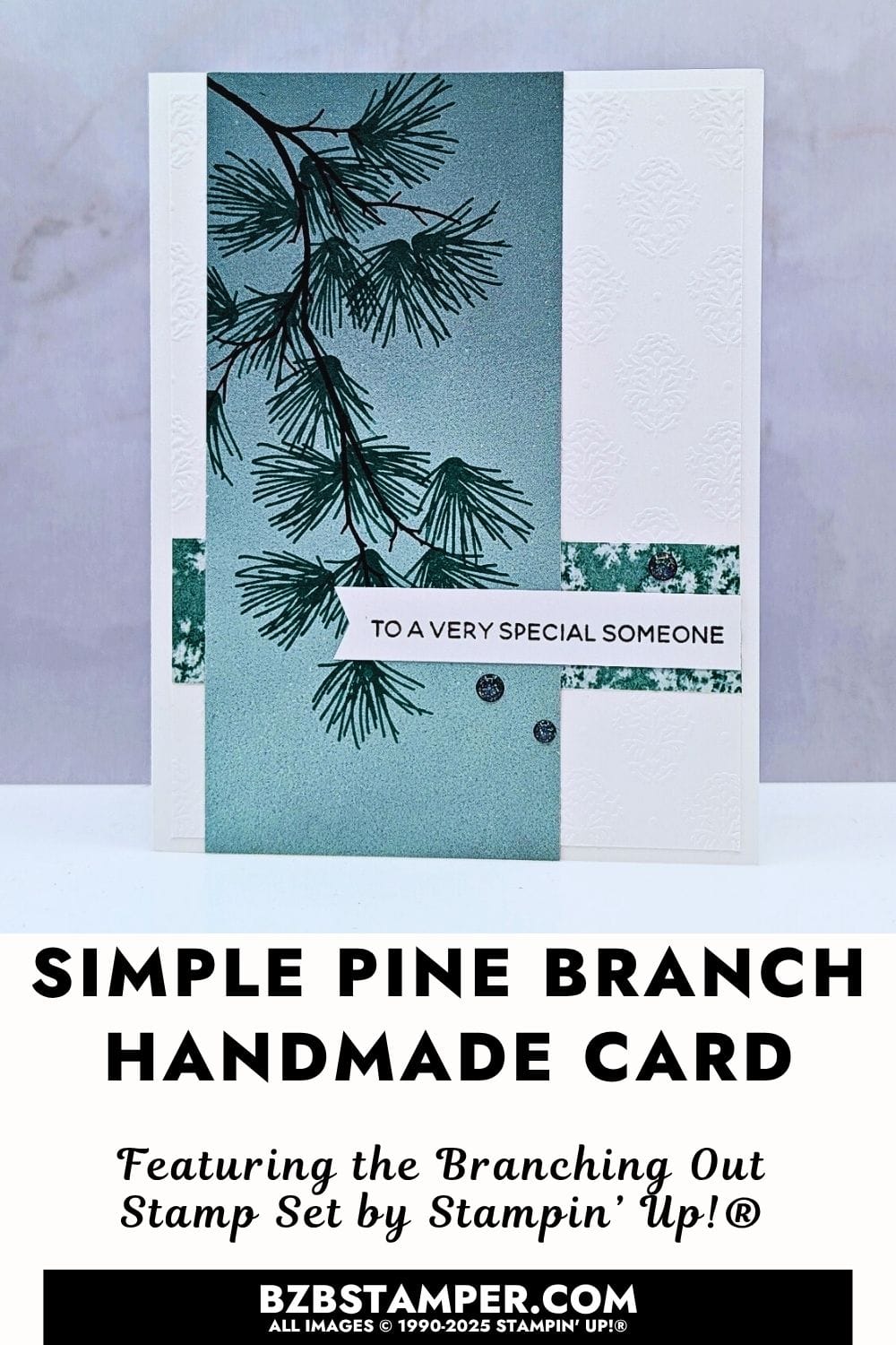 Handmade Nature Card with the Branching Out Set 3 Handmade Nature Card with the Branching Out Set featuring pine branch image on soft green ombre panel and simple layered layout, pretty paper, with a "to a very special someone" sentiment.
