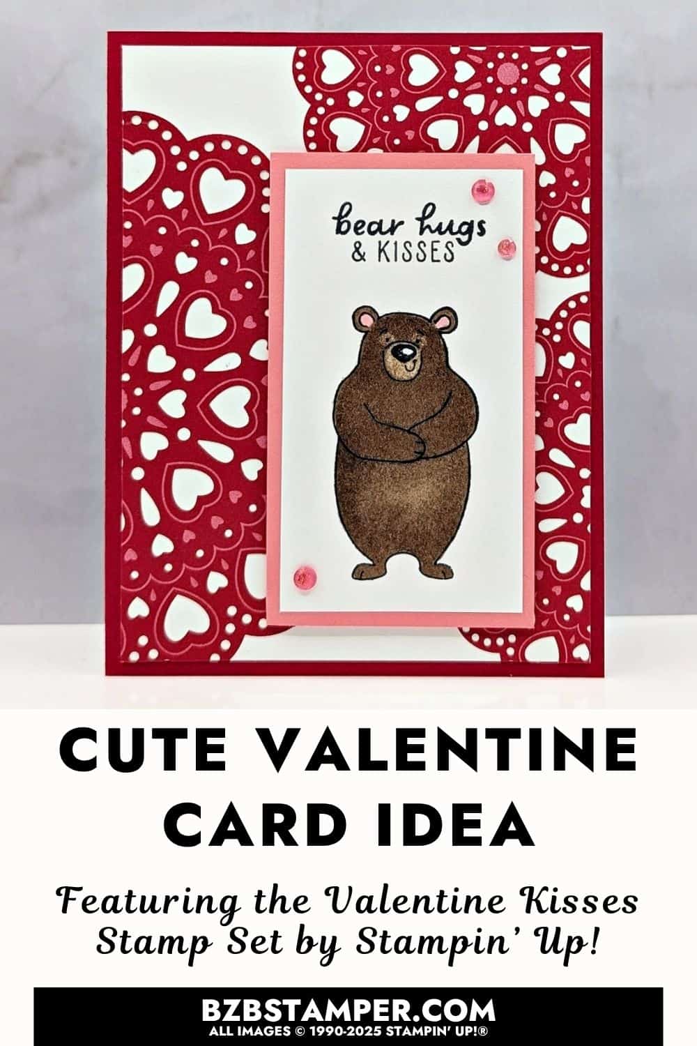 Cute Bear Hugs Valentine Card Idea 3 Cute Bear Hugs Valentine Card Idea featuring a cute bear on layered pink panels and a red heart doily background with a "bear hugs & kisses" sentiment.
